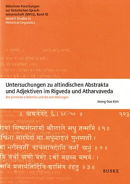 E-Book (pdf) Untersuchungen zu altindischen Abstrakta und Adjektiven im Rigveda und Atharvaveda von Jeong-Soo Kim