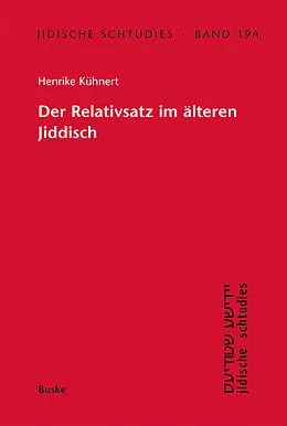 E-Book (pdf) Der Relativsatz im älteren Jiddisch von Henrike Kühnert