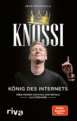 Fester Einband Knossi  König des Internets von Knossi, Julian Laschewski, Jens Knossalla