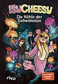 E-Book (pdf) IsyCheesy: Die Höhle der Geheimnisse von IsyCheesy, Klarissa Gist