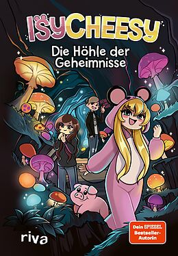 E-Book (pdf) IsyCheesy: Die Höhle der Geheimnisse von IsyCheesy, Klarissa Gist