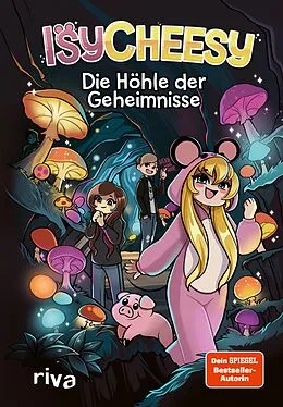 E-Book (epub) IsyCheesy: Die Höhle der Geheimnisse von IsyCheesy, Klarissa Gist