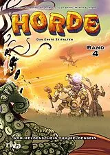 Kartonierter Einband HORDE Das erste Zeitalter, Bd. 4: Vom Heldenschein zum Heldensein von Gronkh, Liza Grimm