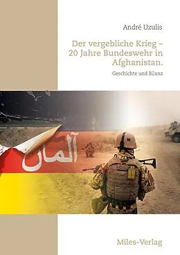 E-Book (epub) Der vergebliche Krieg - 20 Jahre Bundeswehr in Afghanistan. von André Uzulis