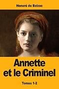 Couverture cartonnée Annette et le Criminel de Honoré de Balzac