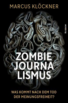 Kartonierter Einband Zombie-Journalismus von Marcus Klöckner