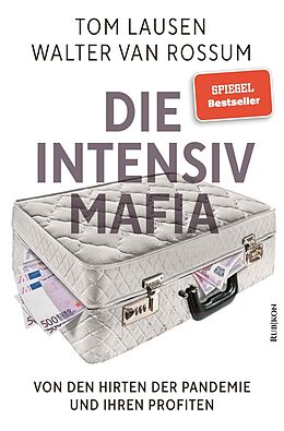 Kartonierter Einband Die Intensiv-Mafia von Walter van Rossum, Tom Lausen
