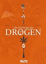 Fester Einband Die Geschichte der Drogen von Jean-Pierre Pécau