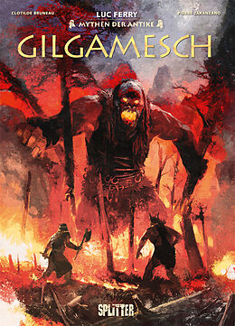 Fester Einband Mythen der Antike: Gilgamesch (Graphic Novel) von Luc Ferry, Clotilde Bruneau