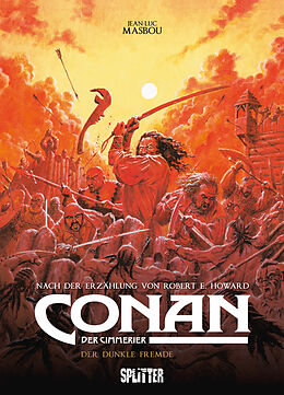 Fester Einband Conan der Cimmerier: Der dunkle Fremde von Robert E. Howard, Jean-Luc Masbou