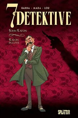 E-Book (pdf) 7 Detektive: John Eaton  Eaton in Love von Herik Hanna
