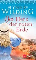 E-Book (epub) Das Herz der roten Erde von Lynne Wilding