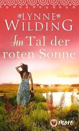 E-Book (epub) Im Tal der roten Sonne von Lynne Wilding