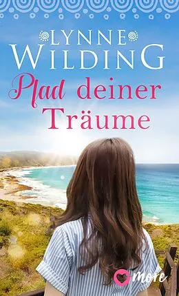 E-Book (epub) Pfad deiner Träume von Lynne Wilding