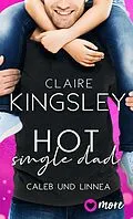 E-Book (epub) Hot Single Dad von Claire Kingsley
