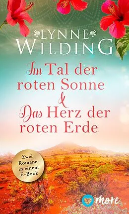 E-Book (epub) Im Tal der roten Sonne & Das Herz der roten Erde von Lynne Wilding