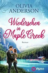 E-Book (epub) Wiedersehen in Maple Creek von Olivia Anderson