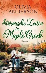 E-Book (epub) Stürmische Zeiten in Maple Creek von Olivia Anderson