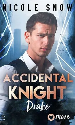 E-Book (epub) Accidental Knight von Nicole Snow