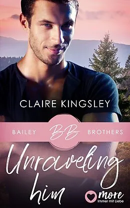 E-Book (epub) Unraveling Him von Claire Kingsley