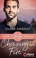 E-Book (epub) Chasing her Fire von Claire Kingsley