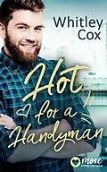 E-Book (epub) Hot for a Handyman von Whitley Cox