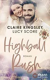E-Book (epub) Highball Rush von Claire Kingsley, Lucy Score