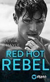 E-Book (epub) Red Hot Rebel von Olivia Hayle