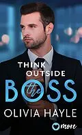 E-Book (epub) Think outside the Boss von Olivia Hayle