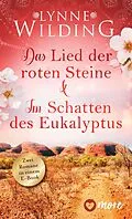 E-Book (epub) Das Lied der roten Steine & Im Schatten des Eukalyptus von Lynne Wilding