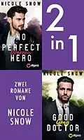 E-Book (epub) No Perfect Hero & No good Doctor von Nicole Snow