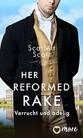 E-Book (epub) Her Reformed Rake von Scarlett Scott