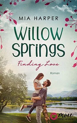 E-Book (epub) Willow Springs - Finding Love von Mia Harper