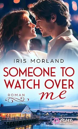 E-Book (epub) Someone to watch over me von Iris Morland