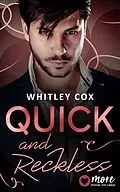 E-Book (epub) Quick and Reckless von Whitley Cox