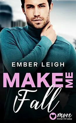 E-Book (epub) Make Me Fall von Ember Leigh