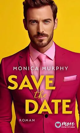 E-Book (epub) Save the Date von Monica Murphy