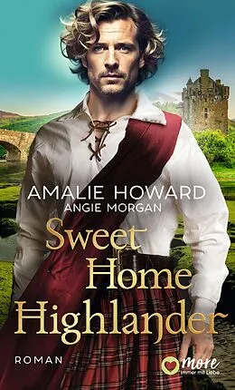 E-Book (epub) Sweet Home Highlander von Amalie Howard, Angie Morgan