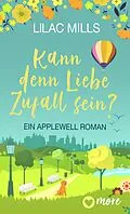 E-Book (epub) Kann denn Liebe Zufall sein? von Lilac Mills