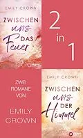 E-Book (epub) Zwischen uns das Feuer & Zwischen uns der Himmel von Emily Crown