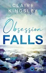 E-Book (epub) Obsession Falls von Claire Kingsley