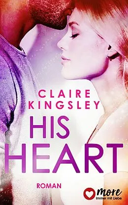 E-Book (epub) His Heart von Claire Kingsley