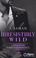 E-Book (epub) Irresistibly Wild von Julie Saman