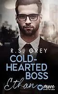 E-Book (epub) Coldhearted Boss von R. S. Grey
