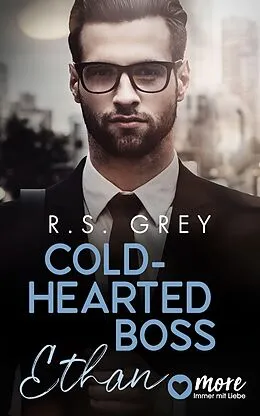 E-Book (epub) Coldhearted Boss von R. S. Grey