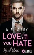 E-Book (epub) Love the One You Hate von R. S. Grey