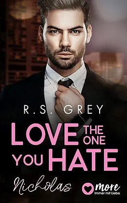 E-Book (epub) Love the One You Hate von R. S. Grey