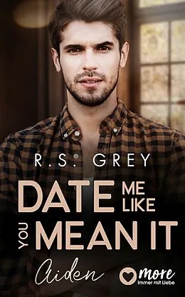 E-Book (epub) Date me like you mean it von R. S. Grey