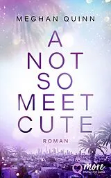 E-Book (epub) A Not So Meet Cute von Meghan Quinn