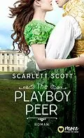 E-Book (epub) The Playboy Peer von Scarlett Scott